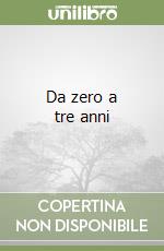 Da zero a tre anni