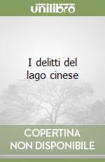 I delitti del lago cinese libro