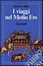 I viaggi nel Medioevo libro