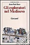 Gli esploratori nel Medioevo libro