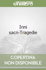Inni sacri-Tragedie libro