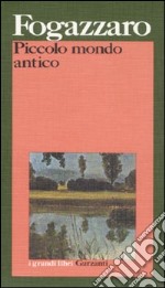 Piccolo mondo antico libro