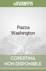 Piazza Washington libro