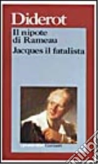 Il nipote di Rameau-Jacques il fatalista e il suo padrone libro