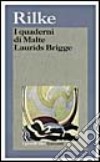 I quaderni di Malte Laurids Brigge libro