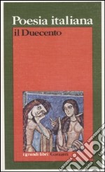 Poesia italiana. Il Duecento libro