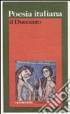 Poesia italiana. Il Duecento libro di Cudini P. (cur.)