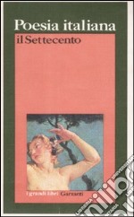 Poesia italiana. Il Settecento