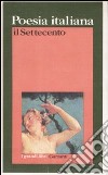 Poesia italiana. Il Settecento libro