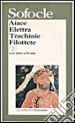 Aiace-Elettra-Trachinie-Filottete. Testo originale a fronte libro