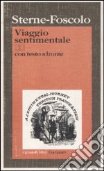 Viaggio sentimentale di Yorick lungo la Francia e l'Italia. Testo inglese a fronte libro