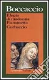 Elegia di madonna Fiammetta-Corbaccio libro