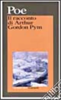 Il racconto di Arthur Gordon Pym libro