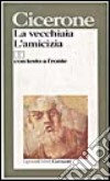 La vecchiaia-L'amicizia. Testo originale a fronte libro