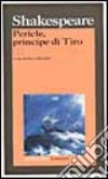 Pericle, principe di Tiro. Testo inglese a fronte libro