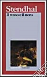 Il rosso e il nero. Cronaca del XIX secolo libro
