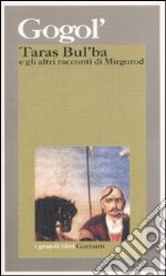 Taras Bul'ba e gli altri racconti di Mirgorod libro