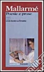 Poesie e prose. Testo francese a fronte libro