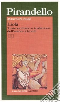 Maschere nude: Liolà. Testo siciliano a fronte