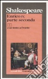 Enrico IV, parte seconda. Testo inglese a fronte libro