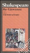 Re Giovanni. Testo inglese a fronte libro