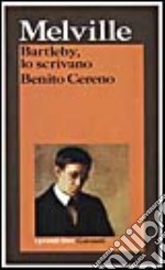 Bartleby, lo scrivano-Benito Cereno libro