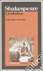 Cimbelino. Testo inglese a fronte libro