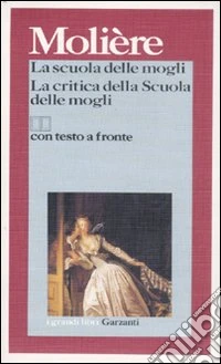 La scuola delle mogli-La critica della scuola delle mogli. Testo francese a fronte libro