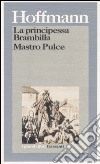 La principessa Brambilla-Mastro Pulce libro