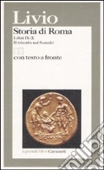 Storia di Roma. Libri 9-10. Il trionfo sui sanniti. Testo latino a fronte libro