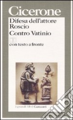 Difesa dell'attore Roscio-Contro Vatinio. Testo latino a fronte libro