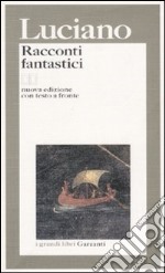 Racconti fantastici. Testo greco a fronte libro