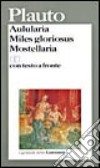 Aulularia-Miles gloriosus-Mostellaria libro