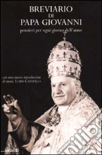 Breviario di Papa Giovanni. Pensieri per ogni giorno dell'anno libro