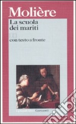 La scuola dei mariti. Testo francese a fronte libro