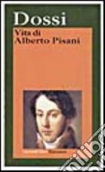 Vita di Alberto Pisani libro