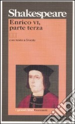 Enrico VI. Testo inglese a fronte. Vol. 3 libro