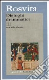 Dialoghi drammatici. Testo tedesco a fronte libro