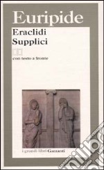 Eraclidi-Supplici. Testo greco a fronte libro