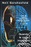 Quando le cose iniziano a pensare. Come gli «oggetti intelligenti» rivoluzioneranno la terra libro