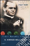 Il monaco nell'orto. La straordinaria vicenda di Gregor Mendel, il padre della genetica libro