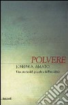 Polvere. Una storia del piccolo e dell'invisibile libro