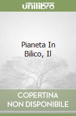 Pianeta In Bilico, Il