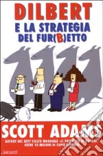 Dilbert e la strategia del fur(b)etto