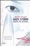 Rain Storm. Pagato per uccidere libro