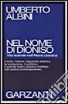 Nel nome di Dioniso. Vita teatrale nell'Atene classica libro