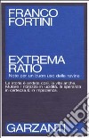 Extrema ratio. Note per un buon uso delle rovine libro