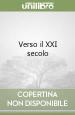 Verso il XXI secolo libro