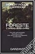 Foreste. L'ombra della civiltà