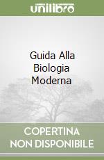 Guida Alla Biologia Moderna libro